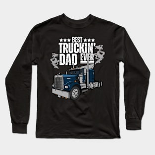 Best-Truckin'-Dad-Ever Long Sleeve T-Shirt